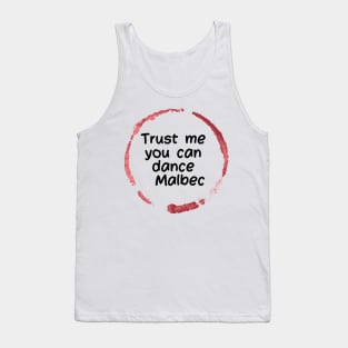 Trust Me You Can Dance Malbec  - Funny Wine Lover Quote Tank Top